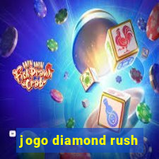 jogo diamond rush